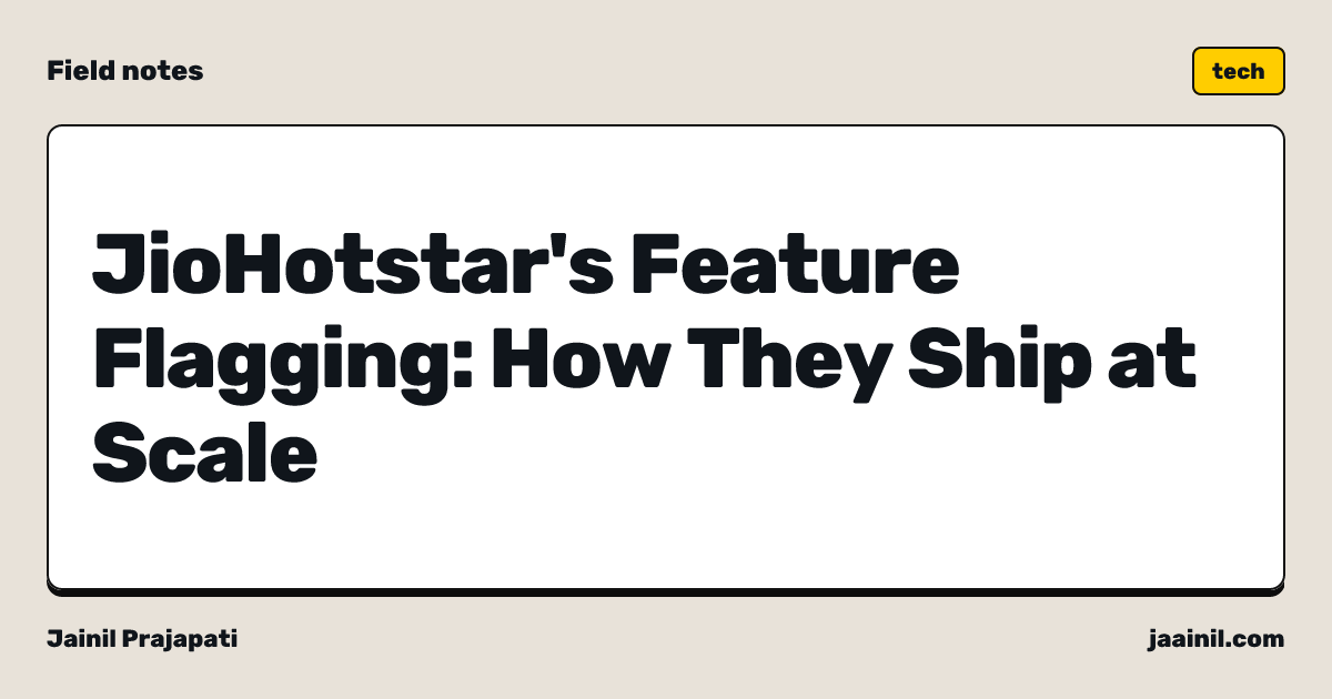JioHotstar's Feature Flagging: How They Ship at Scale