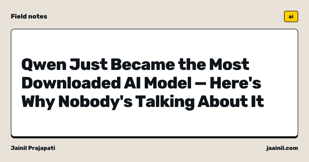 Qwen Just Became the Most Downloaded AI Model — Here's Why Nobody's Talking About It